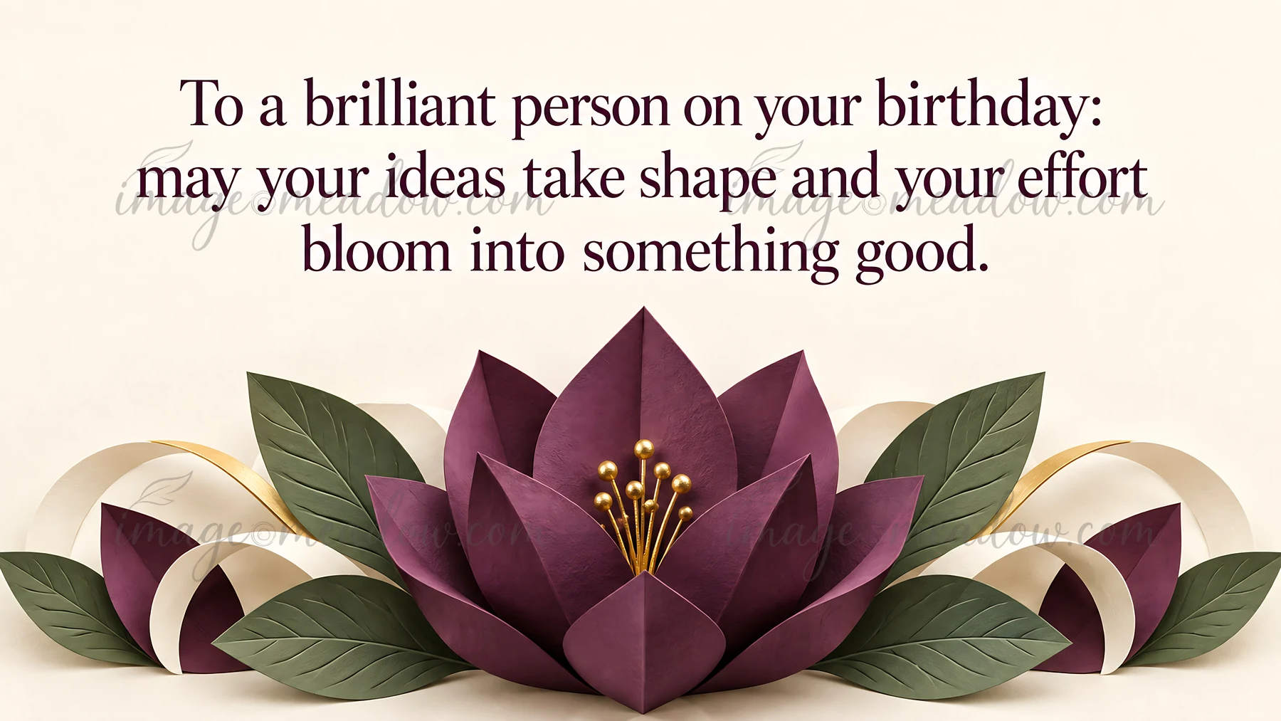 Birthday greeting illustration with an encouraging message above a sculptural plum-purple flower, green leaves, and gold accents on a warm cream background.
