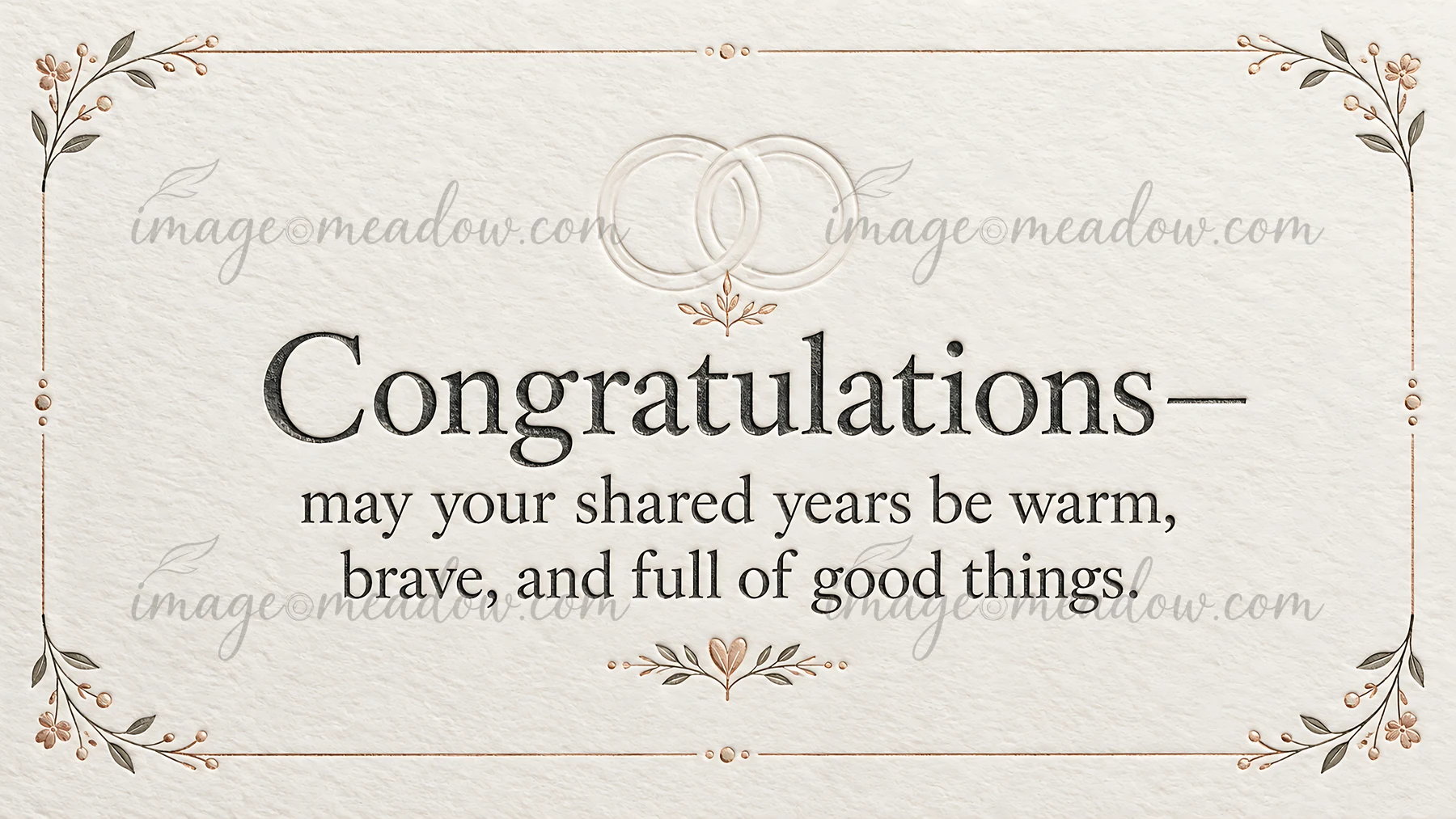 An ivory textured wedding greeting illustration reads, “Congratulations—may your shared years be warm, brave, and full of good things.” Black serif lettering si
