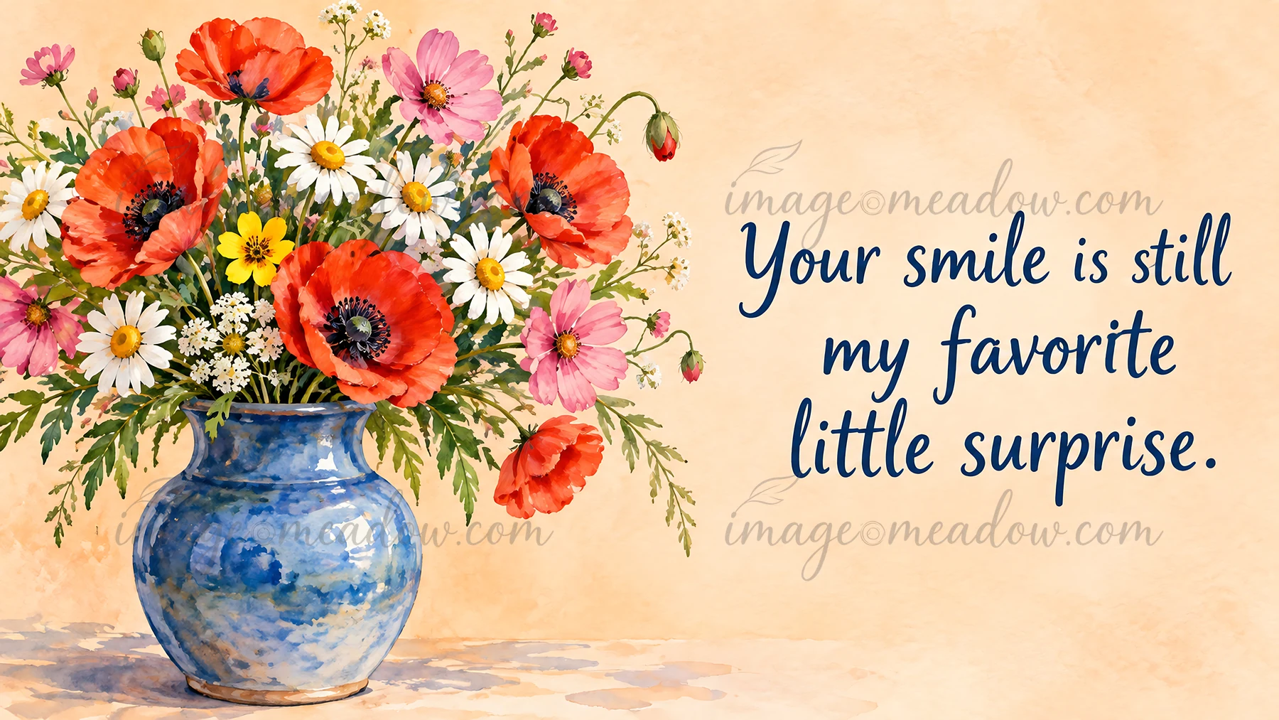 A watercolor bouquet of red poppies, daisies and pink flowers in a blue vase beside the message, “Your smile is still my favorite little surprise.”