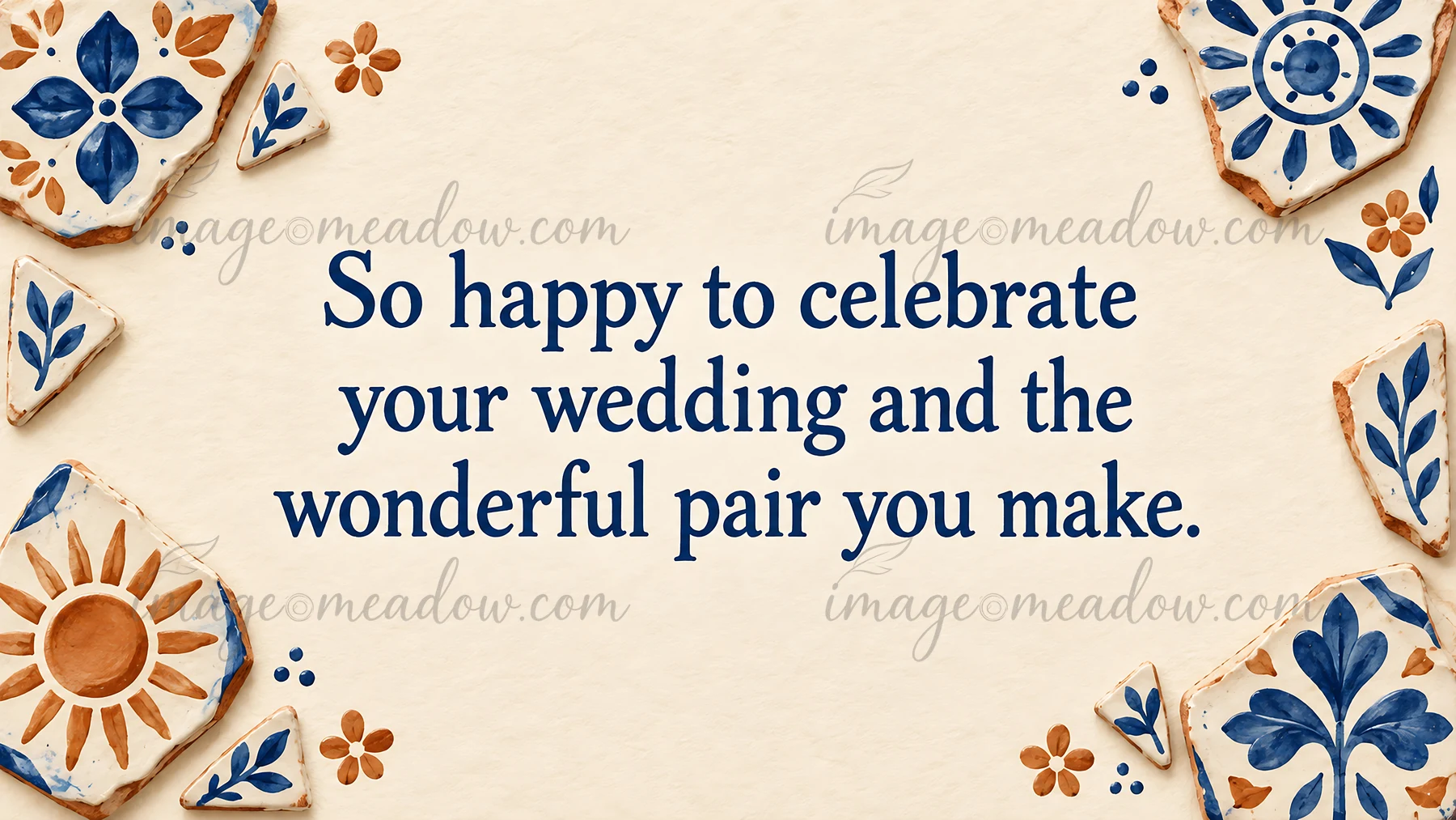 Cream textured wedding greeting with centered navy serif text reading “So happy to celebrate your wedding and the wonderful pair you make.” Blue and terracotta